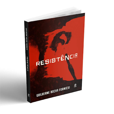Resistência, romance de Guilherme Rocha Formicki