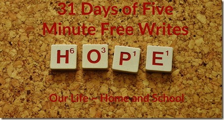 31 Days of Free Writes - Hope