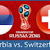  Serbia vs Switzerland world cup 2018 Ticket with Discount