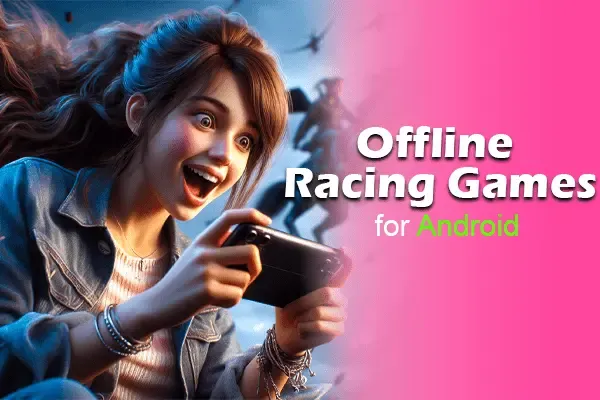 best offline racing games for android - the tech boss