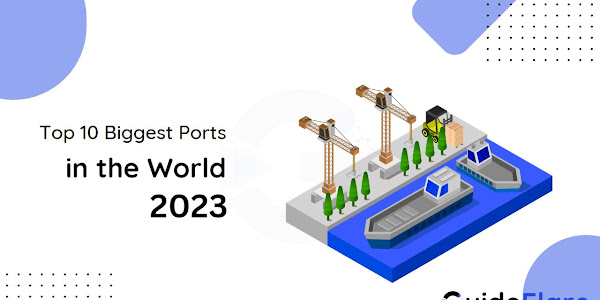 Exploring the Top 10 Biggest Ports in the World in 2023