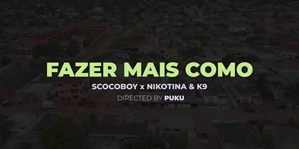 Scoco Boy Beatz, Nikotina & K9 – Fazer Mais Como