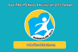 Soal PAS IPS Kelas 8 Kurikulum 2013 Tahun 2019/2020