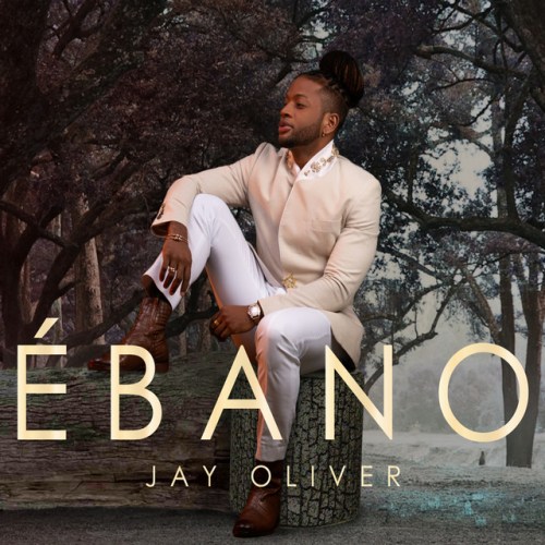 Jay Oliver – Ébano (Álbum) 2022 - Download Mp3