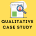 Qualitative Case Study 