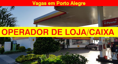 Posto Dueville abre vaga para Operador de Loja / Caixa em Porto Alegre