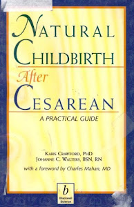 Natural Childbirth After Cesarean: A Practical Guide