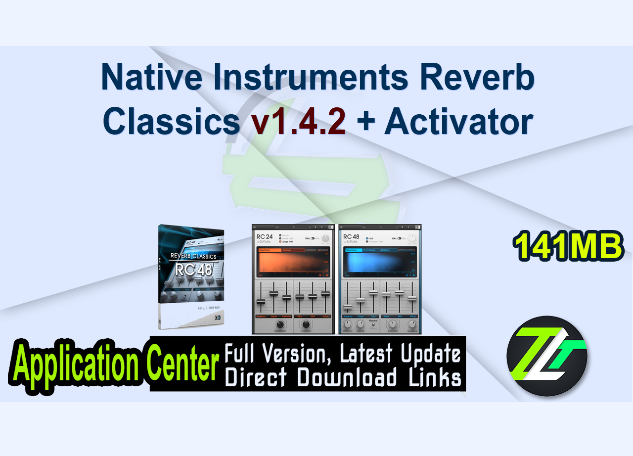 Native Instruments Reverb Classics v1.4.2 + Activator
