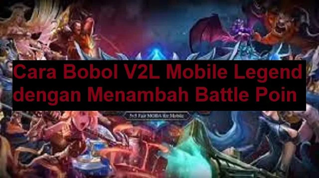 Cara Bobol V2L Mobile Legend