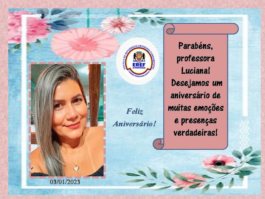 Feliz aniversário Luciana!