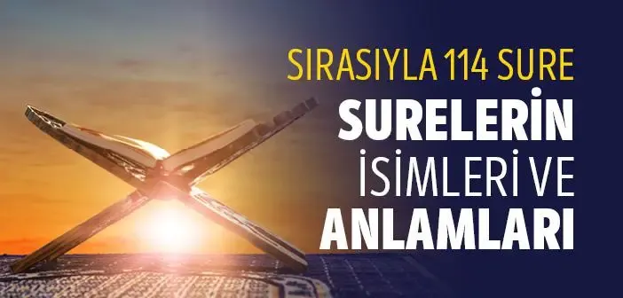 Sure İsimlerinin Anlamları | 114 Sure İsimleri ve Anlamları