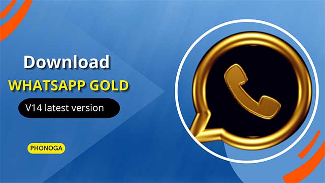 Download WhatsApp Gold V14 latest version 2022 direct link