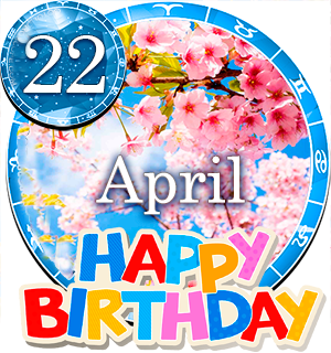 April 22 Birthday Horoscope