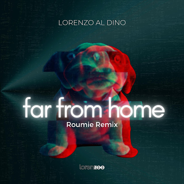 Lorenzo al Dino - Far from home (Roumie Remix)