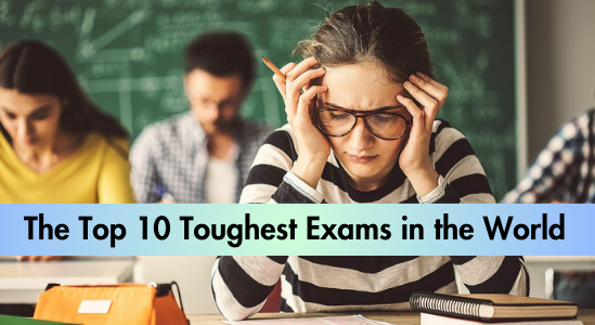 The Top 10 Toughest Exams in the World