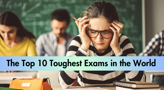 The Top 10 Toughest Exams in the World