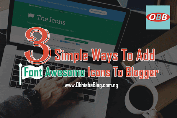 3 Simple Ways To Add Font Awesome Icon CSS To Blogger Blog