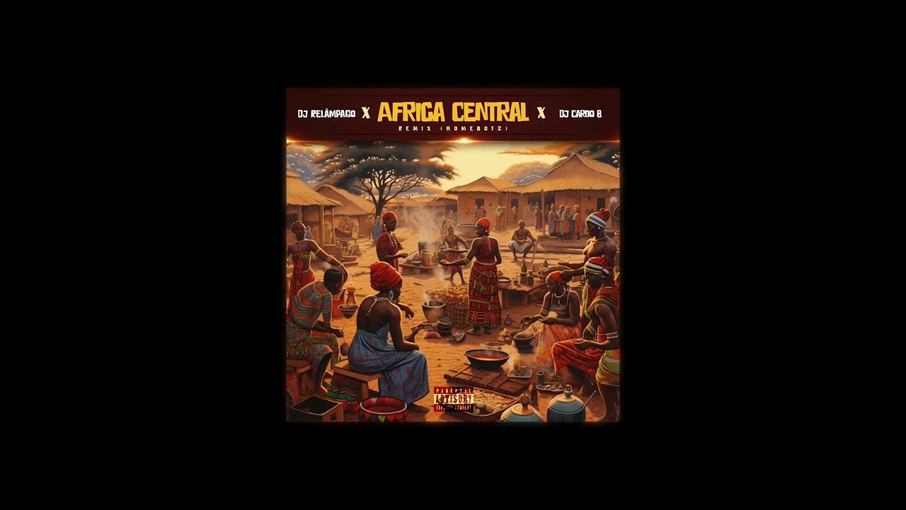 Dj Relâmpago x Dj Cardo B - Africa Central Remix (Homeboyz)