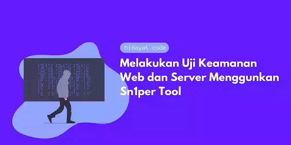 Melakukan Uji Keamanan Web dan Server Menggunkan Sn1per Tool