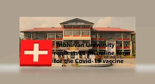 Tribhuvan University requests to fill online form for the Covid-19 vaccine