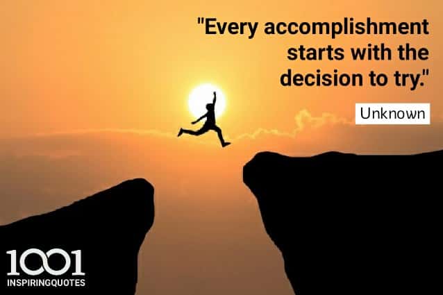 unknown-quotes-descision-try-sayings-success-start-begin