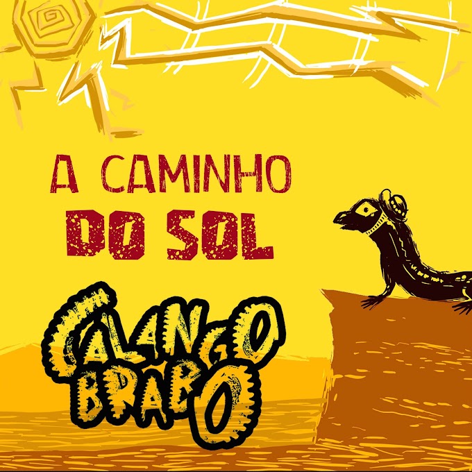 Calango Brabo lança single "A Caminho do Sol"