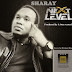 DOWNLOAD: Sharay -- Next Level (Brand new single)