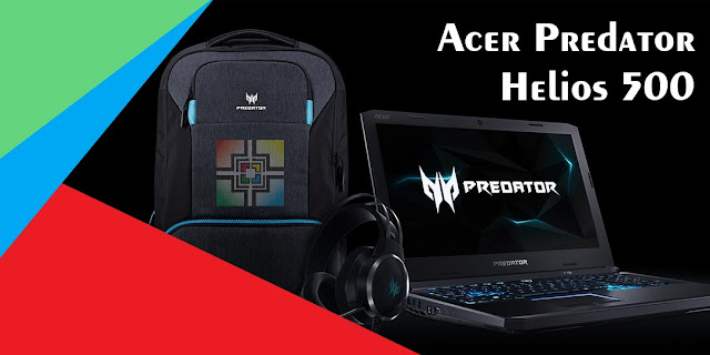 Baru ini acer meluncurkan sebuah produk yang mendukung gaming Rilis Predator Helios 500 Core i9, Laptop Gaming Terbuas Acer