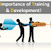 Importance of Training & Development!