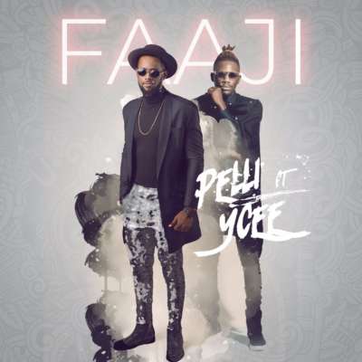 Pelli – “Faaji” f. Ycee (Prod. Mr. Smith) [New Song] - Mp3made.com.ng 