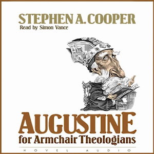 Augustine for Armchair Theologians