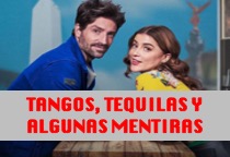 Ver Telenovela Tangos Tequilas y Algunas Mentiras Capítulos Completos