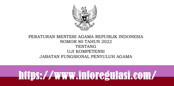 Peraturan Menteri Agama - PMA Nomor 80 Tahun 2022 Tentang Uji Kompetensi Jabatan Fungsional Penyuluh Agama