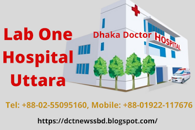 Lab One Hospital Uttara Dhaka Doctor List & Phone Number