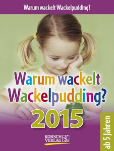 Warum wackelt Wackelpudding? 2015: Tages-Abreisskalender