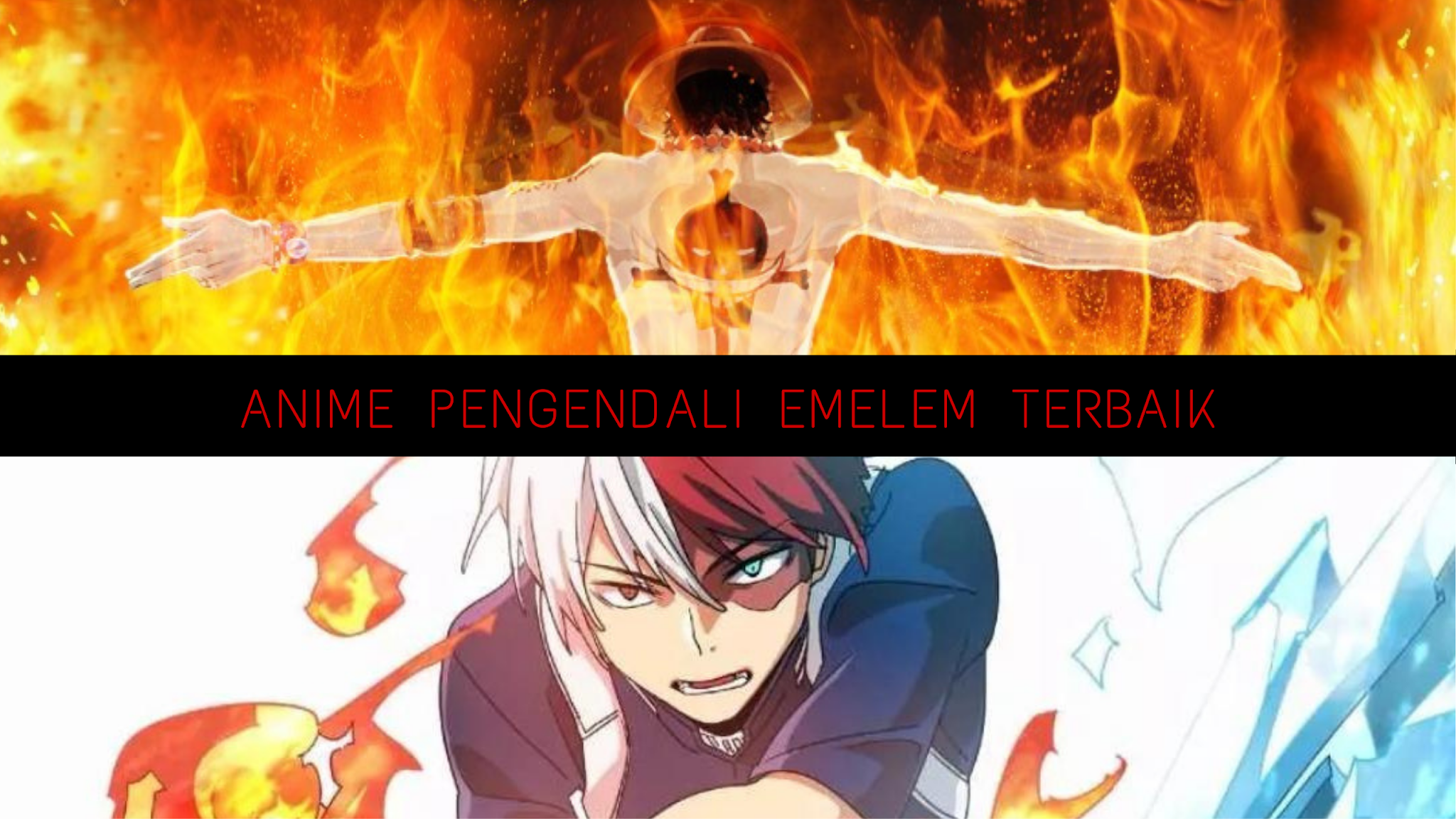 10 Anime Tentang Pengguna Kekuatan Elemen Terbaik