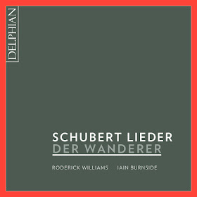 IN REVIEW: Franz Scubert - DER WANDERER - LIEDER (Delphian Records DCD34170)