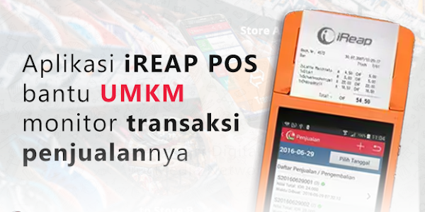 Aplikasi Kasir iREAP POS Bantu UMKM Monitor Transaksi Penjualan