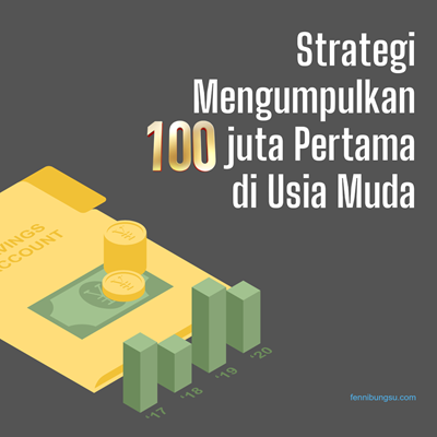 cara mengumpulkan 100 juta pertama pada usia muda