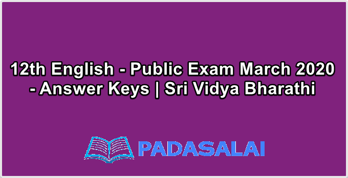 12th English - Public Exam March 2020 - Answer Keys | Sri Vidya Bharathi