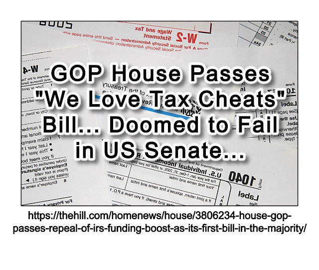 GOP House Passes "We Love Tax Cheats" Bill. Doomed to Fail in US Senate. GOP is Now On the Record as the PRO-CRIME PARTY...