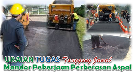 Tugas Mandor Pekerjaan Perkerasan Aspal