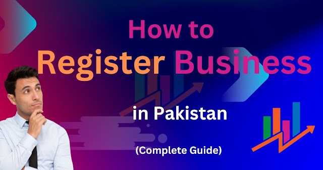 How to Register Business in Pakistan
