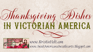 Kristin Holt | Thanksgiving Dishes in Victorian America