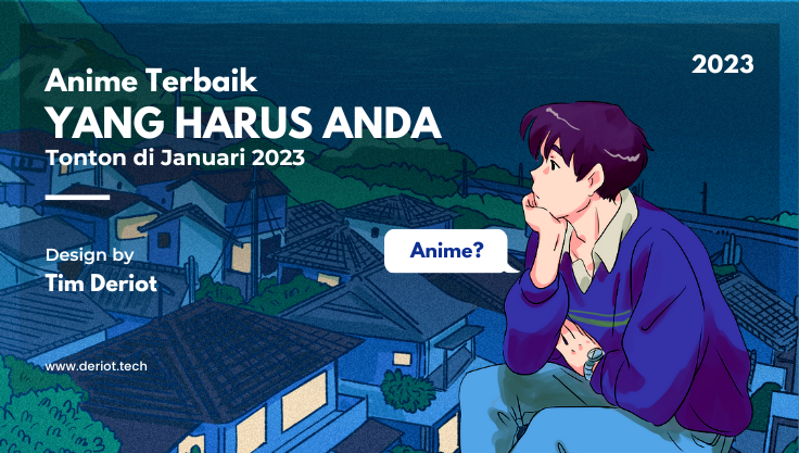 Anime terbaik yang harus anda tonton di Januari 2023