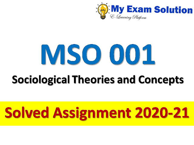 MSO 001 Sociological Theories and Concepts  Solved Assignment 2020-21