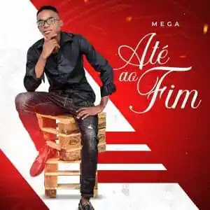 Mega - Até ao Fim