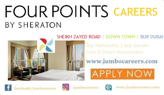 Four Points By Sheraton Sheikh Zayed Road Jobs | Four Points By Sheraton Bur Dubai Careers| Four Points By Sheraton Dubai Down Town Job vacancies  - Apply Now