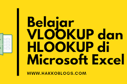 Belajar VLOOKUP dan HLOOKUP di Microsoft Excel