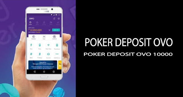 Situs Judi Poker Deposit Via OVO Terbaik Saat Ini